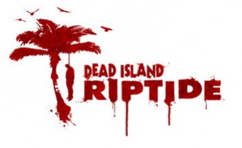 Dead Island: Riptide